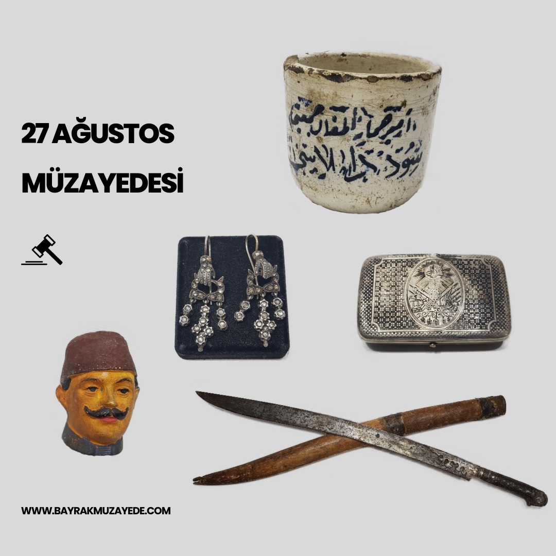 Bayrak Müzayede | 27 AĞUSTOS MÜZAYEDESİ