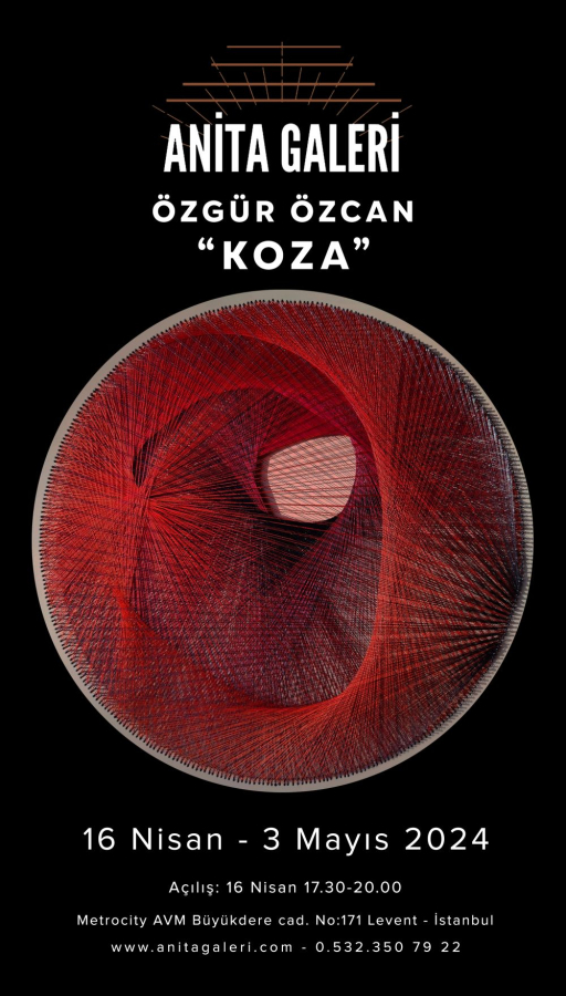 Özgür Özcan “KOZA” STRİNG ART SERGİSİ 16 Nisan - 3 Mayıs