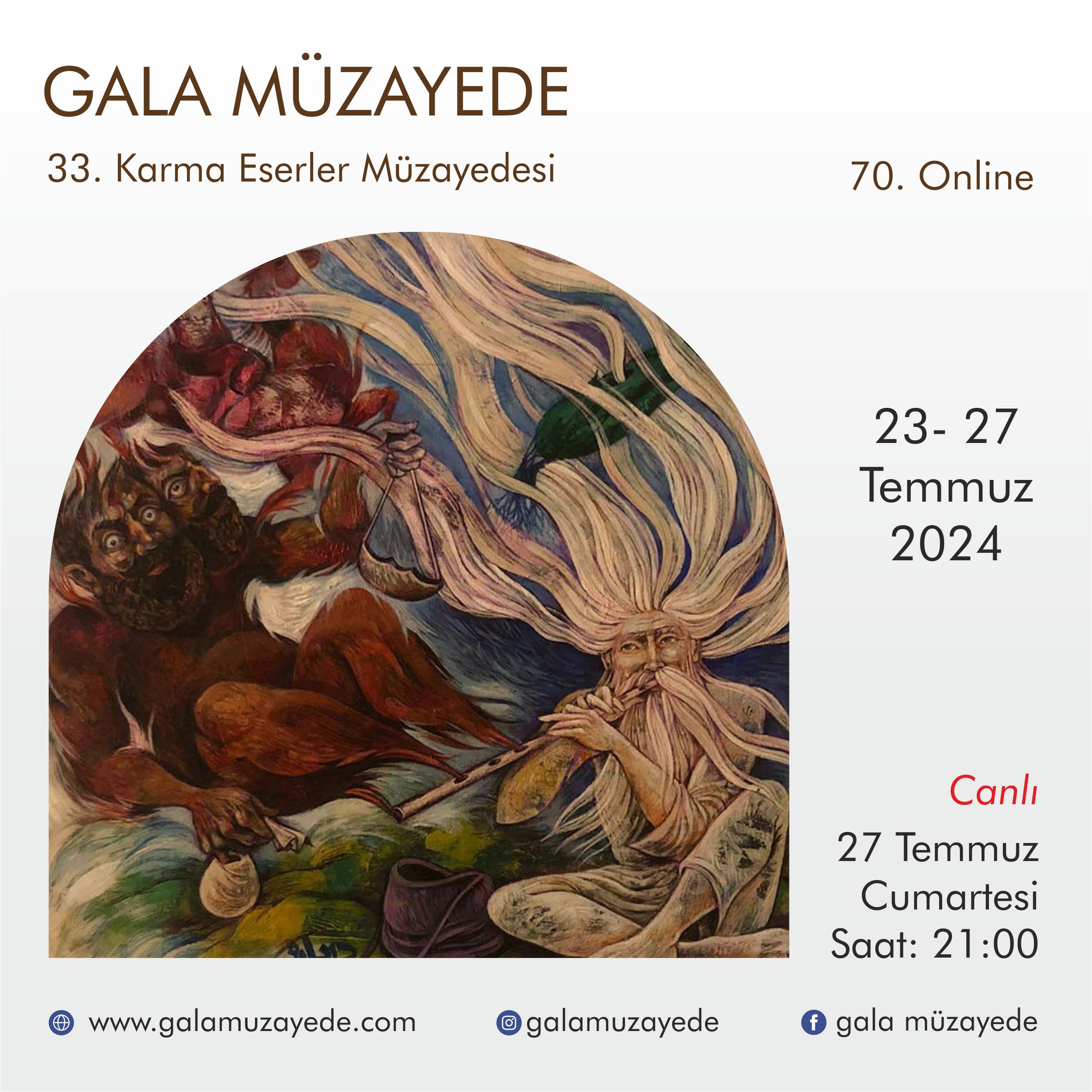 Gala Müzayede | 70. ONLINE 33. KARMA ESERLER MÜZAYEDESİ